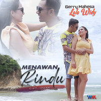 Menawan Rindu - Gery Mahesa & LALA WIDY