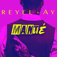 Mantè - Reyel Ay