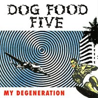 Life Is Just a So-So - Dog Food Five