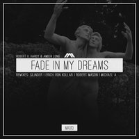 Fade In My Dreams - Amber Long & Robert R. Hardy & Erich von Kollar