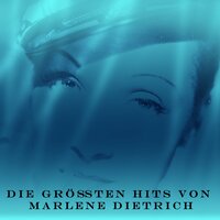 Kinder, heut' Abend such ich mir was aus - Marlene Dietrich