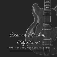 Asleep in the Deep - Coleman Hawkins Big Band