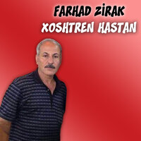 Xoshtren Hastan - Farhad Zirak