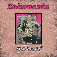 Yahbibi rahi ouallette - Zahouania