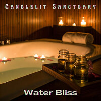 Water Bliss - Candlelit Sanctuary