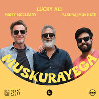 Muskurayega - Lucky Ali & Mikey McCleary & Yashraj Mukhate