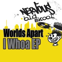 I Whoa - Worlds Apart