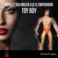 Toy Boy - WTDJ & Dilu Miller & Jc El Emperador