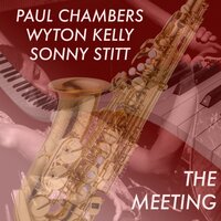 Another Night - Paul Chambers, Wynton Kelly and Sonny Stitt & Sonny Stitt & Wynton Kelly & Paul Chambers