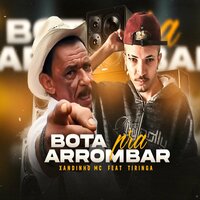 Bota pra Arrombar - Xandinho Mc & Tiringa