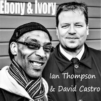 Ebony & Ivory - Ian Thompson & David Castro