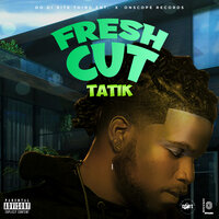 Fresh Cut - Tatik