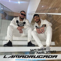 La Madrugada - Sami Duque & Mayel Jimenez