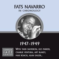 Sweet Georgia Brown - Part 1 (04-12-47) - Fats Navarro