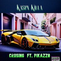 Crusing - kaspa killa & Pikazz0