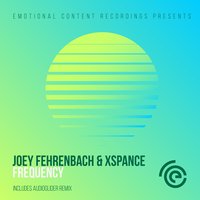 Frequency - Joey Fehrenbach & Xspance