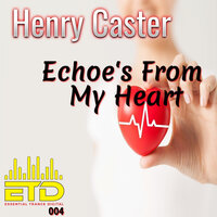 Echoes From My Heart - Henry Caster