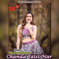 Chanda Jaisi Nar - Bhupendra Khatana