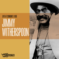 Money's Gettin' Cheaper (AKA Times Are Getting Tougher Than Tough) - Jimmy Witherspoon & Harold Ousley & Bros Townsend & Walter Perkins & Dave Jackson