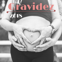 Gravidez 2018 - Canção de Ninar Bebê