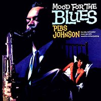 A Mood for the Blues - Plas Johnson