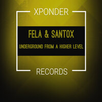 Underground From a Higher Level - Fela & Santox