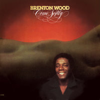 Just Like The First Time - Brenton Wood