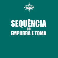 Sequência do Empurra e Toma - DJ Cabide