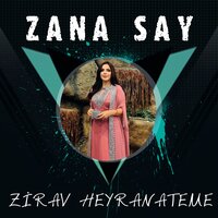 Zirav Heyranateme - Zana Say