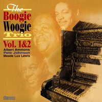 Four O'clock Blues - Albert Ammons & Pete Johnson & Meade Lux Lewis