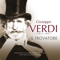Il Trovatore, Act III: "In braccio al mio rival? … Giorni poveri vivea" - Staatskapelle Berlin & Franco Bonisolli & Bruno Bartoletti & Giorgio Zancanaro & Raina Kabaivanska & Viorica Cortez & Джузеппе Верди