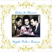 Deixa a Baiana Sambar - Dalva De Oliveira & Dupla Preto e Branco