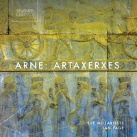 Artaxerxes, Act III: No. 29, Finale: “Live to us, to Empire live” - The Mozartists & Ian Page & Rebecca Bottone & Elizabeth Watts & Caitlin Hulcup & Christopher Ainslie