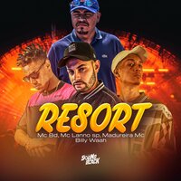 Resort - Mc BD & Madureira Mc & Mc Lanno Sp & Billy Waah