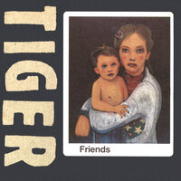 Friends - Tiger