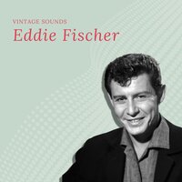 You're My Girl - Eddie Fischer