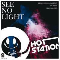 See No Light - Hot Station