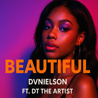Beautiful - DVNIELSON & DT THE ARTIST