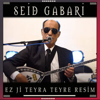 Ez Ji Teyra Teyre Resim - Seid Gabari