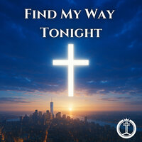 Find My Way Tonight - Cross
