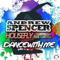 Dance with Me - Caro G. & Andrew Spencer & Housefly feat. Caro G. & Andrew Spencer