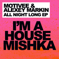 All Night Long - Motivee & Alexey Markin