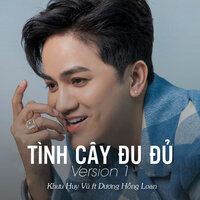 Tình Cây Đu Đủ Ver 1 - Khưu Huy Vũ & Dương Hồng Loan