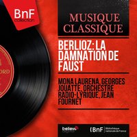 La damnation de Faust, Op. 24, pt. 4, Scene 19: Has ! Irimiru Karabrao ! (Pandæmonium et Épilogue) - Jean Fournet & Orchestre Radio-Lyrique & Paul Cabanel & Chœurs Émile-Passani & Orchestre radio-lyrique, Jean Fournet, Chœurs Émile-Passani, Paul Cabanel & Гектор Берлиоз