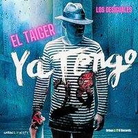 Ya Tengo 28 - El Taiger & Los Desiguales & Urban Latin DJ's
