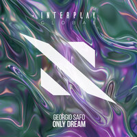 Only Dream - Georgio Safo