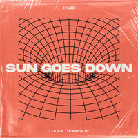 Sun Goes Down - Kubi & Lucca Thompson