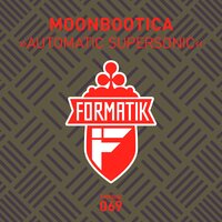 Automatic Supersonic - Moonbootica