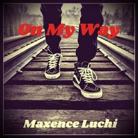 On My Way - Maxence Luchi