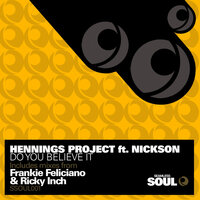 Do You Believe It - Hennings Project & Frankie Feliciano & Nickson